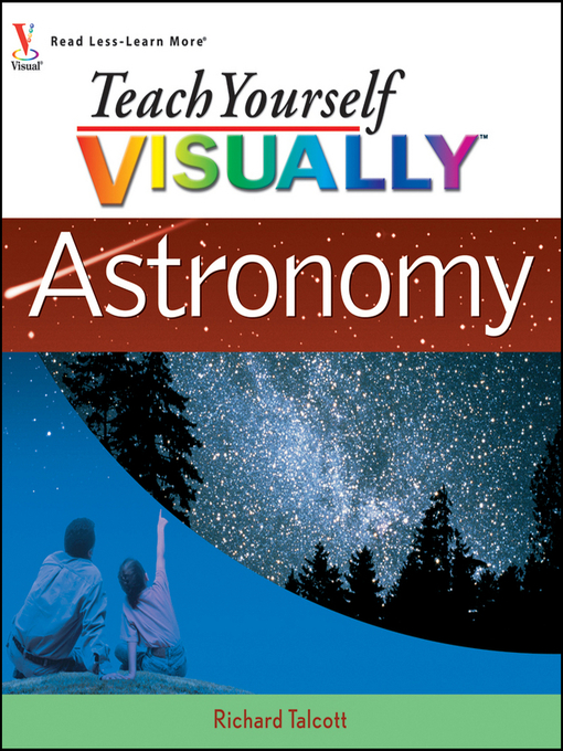 Title details for Teach Yourself VISUALLY Astronomy by Richard Talcott - Available